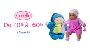 SUPER PROMO : Jusqu’à -60% sur les poupons, poupées et accessoires Corolle – QUANTITE LIMITEE