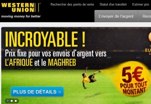 Jusqu’au 31 décembre envoyez de l’argent par Western Union pour 5 euros seulement (vers Algérie, Tunisie, Maroc, Sénégal, Cameroun, Côte-d'Ivoire… )