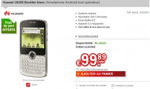 moins de 100 euros le Smartphone Huawei U8350 Boulder blanc (Android/ ecran 2,6"/Ap. photo 3,2 mpx) débloqué (port inclus) – 150 euros ailleurs