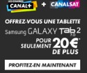 Galaxy Tab pour 20 euros - canal+ - Canalsat