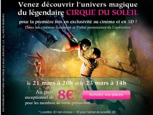 Vente Privée Le Cirque du Soleil 3D à 9 euros seulement au lieu de 15 