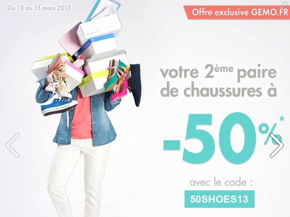 1 paire de chaussures achetée =la deuxième à moitié prix chez Gémo (code promo)