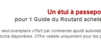 1 guide Routard acheté = 1 Musique Répartiteur/splitter ou 1 Protège Passeport gratuit
