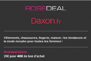 Vente Privée 20 euros le bon d’achat de 40 euros Daxon