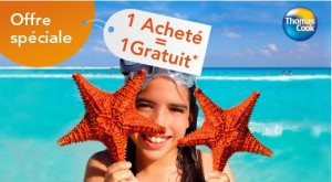 Offre 1 séjour acheté = 1 séjour gratuit Thomas Cook !