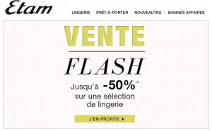 Vente flash lingerie Etam 