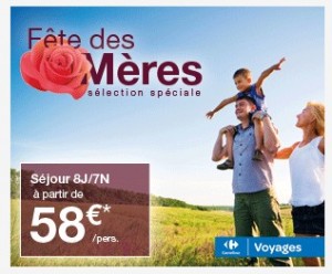 Offres special sejour fete des meres  Carrefour Voyages