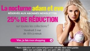 Nocturne Adam et Eve moins 25% sur tout le site de 18h à minuit