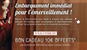 10 euros offerts tous les 30 euros d’achats Nature et Découvertes