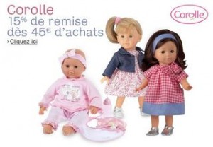 Corolle : 15% de réduction immédiate / Poupées, Poupons, accessoires et vêtements