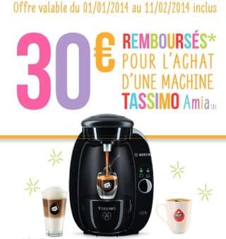 26 euros la cafetière à dosette Tassimo Bosch (après ODR de 30 euros) ODR 2014