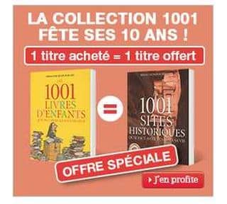 1 livre de la collection 1001… acheté = 1 livre offert (livraison gratuite)