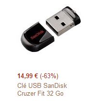 15 euros la mini clé USB 32Go Sandisk Cruzer Fit