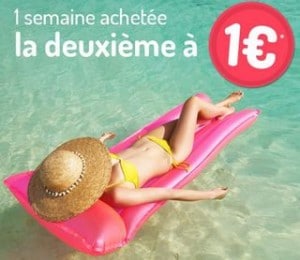 Bon plan Vacances : 1 semaine acheté = la seconde à 1 euro 