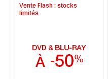 Vente flash DVD et Blu-Ray à moitié prix