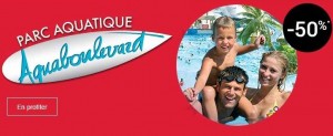 Aquaboulevard moitie prix