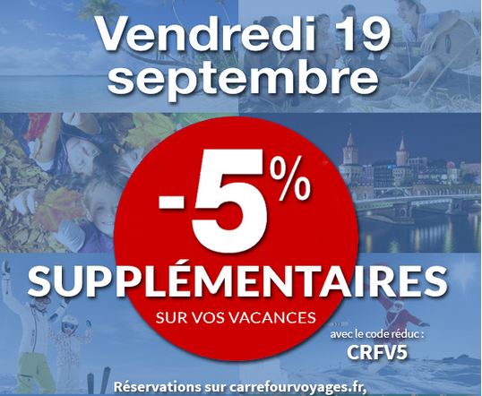 Remise de 5% sur toutes les offres de Carrefour Voyages (uniquement aujourd’hui)