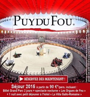 Bon plan Puy du Fou 2015 