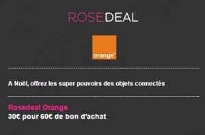 Rosedeal Orange 30€ pour 60€