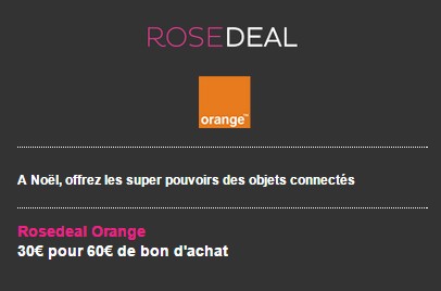 Rosedeal Orange 30€ pour 60€