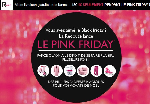 Pink Friday La Redoute ! Jusqu’à moins 70% et la livraison gratuite pendant 1 an pour 1 euro !