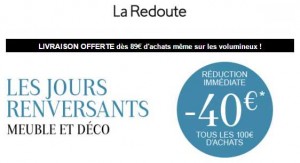 Les jours renversants : 40€ offerts dès 100€ d'achats