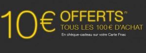 10 euros tous les 100 euros FNAC