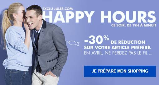 Happy Hours Jules : 30% de remise sur l’article de votre choix ce soir