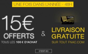 FNAC 15€ offerts tous les 100€ d'achats