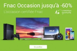 Occasions certifies La FNAC