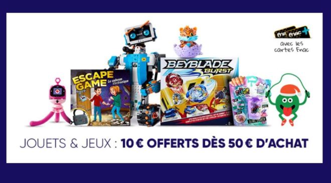 10 euros offerts dès 50 euros d’achats jouets FNAC