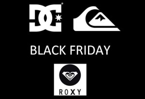 Black Friday Quiksilver- DC shoes – Roxy 
