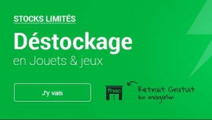 Déstockage FNAC : Jouets et jeux 