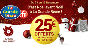 25€ offerts pour 100€ d’achats la Grande Récré