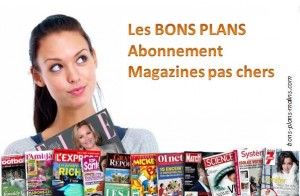 Les bons plans Abonnement Magazines