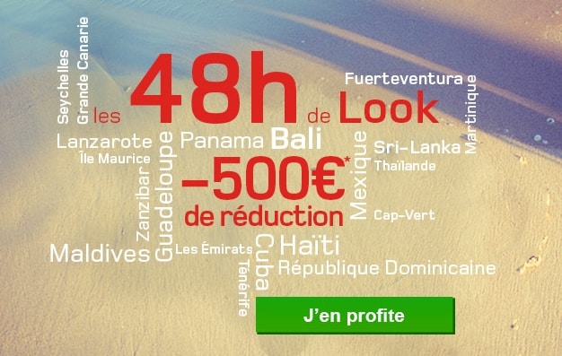 Vente flash Look Voyages : 1000 € de séjour = 500€ de remise immédiate