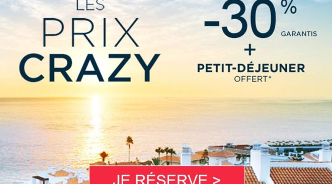 Prix Crazy Accor Hôtels Moins 30% et petit dej gratuit