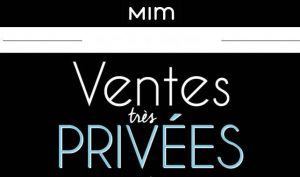 Vente «très » Privée Mim