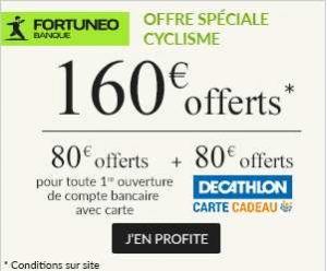 Banque Fortuneo : 80€ offerts + 80€ en carte Décathlon 