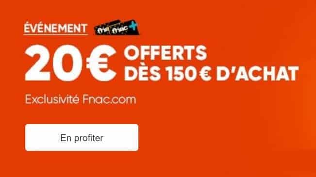 20€ offerts dès 150€ sur la FNAC