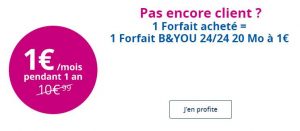 1 Forfait acheté = 1 forfait B&YOU 24/24 à 1 euro