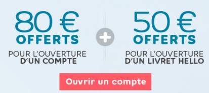 130€ pour l’ouverture d'un compte Hello bank ! 