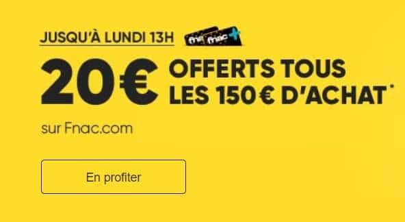 FNAC 20€ offerts tous les 150€ d’achat