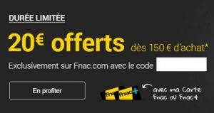 Weekend Adhérent FNAC 20€ offerts 