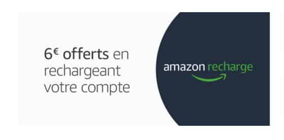 rechargez sur votre compte Amazon recevez 6€