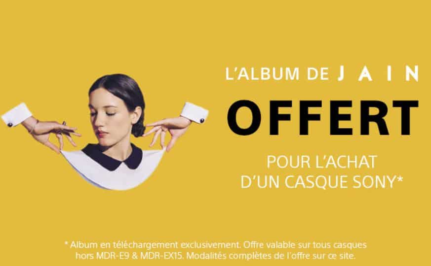 1 casque Sony acheté 🎧 (à partir de 11€) = L’album de JAIN offert en téléchargement