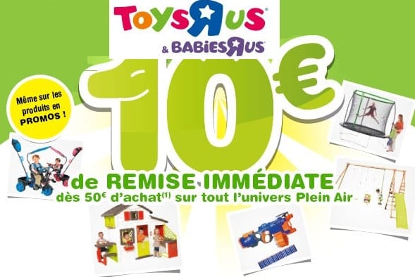 10€ de remise sur les articles Plein Air Toys’R Us dès 50€ (même promo)