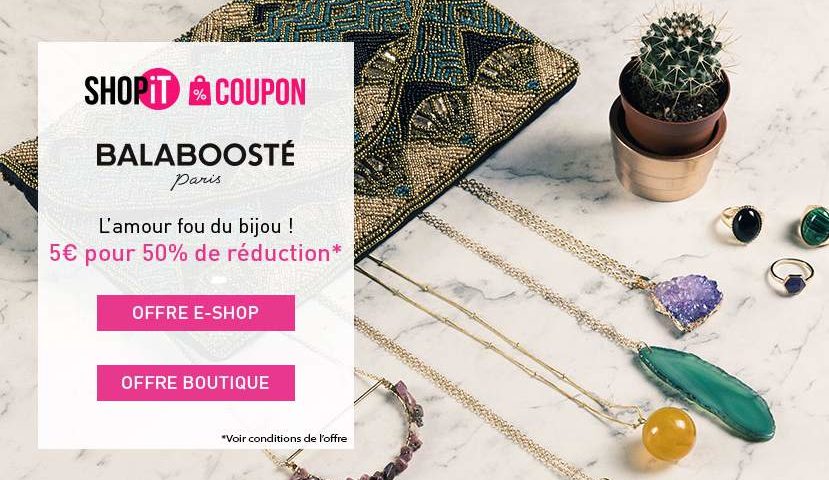 Bon d’achat Balaboosté remise sur les bijoux et accessoires de mode