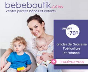 Les ventes privées Bebeboutik : jusqu’à - 70% sur des articles pour bébés et femmes enceintes 