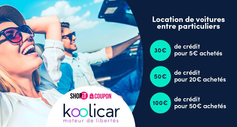 Bon d’achat Koolicar : 5€ = 30€, 20€ = 50€, ou 50€ = 100€ sur la location voiture entre particulier 🚙
